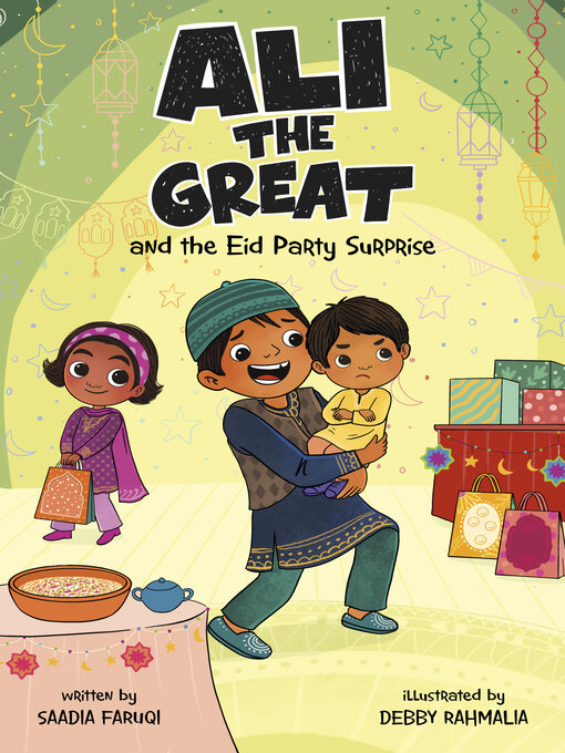 Title details for Ali the Great and the Eid Party Surprise by Saadia Faruqi - Available